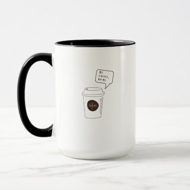 No Coffee, No Me Mug (Left)