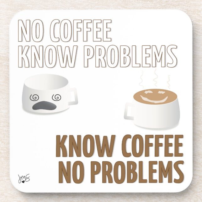 No Coffee, No Problems Coaster (Front)