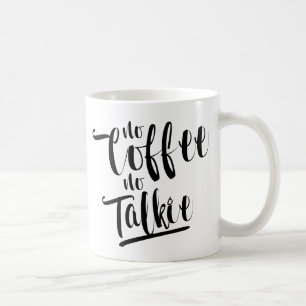 No Coffee No Talkie Coffee Mug