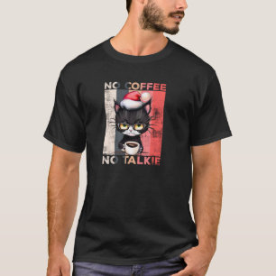 No Coffee No Talkie Cute Santa Cat Christmas Hat V T-Shirt