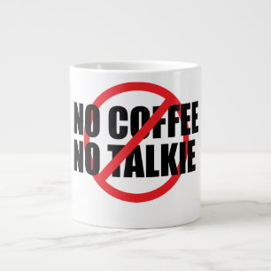 No Coffee No Talkie Funny Morning Coffee Lover Large Coffee Mug