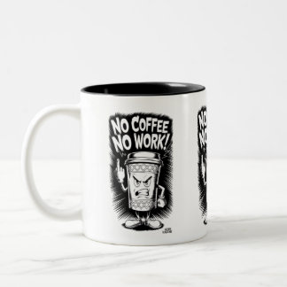 No Coffee, No Work: Angry Coffee Cup Design