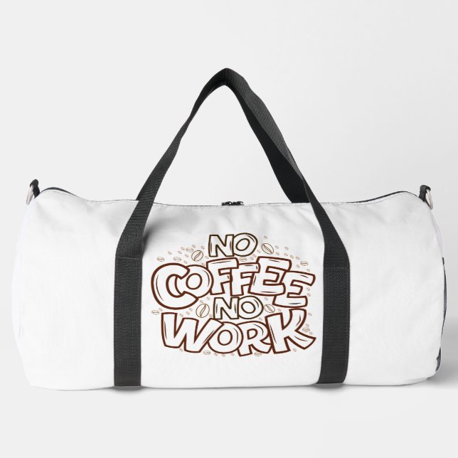 No Coffee No Work Doodle Duffle Bag (Front)