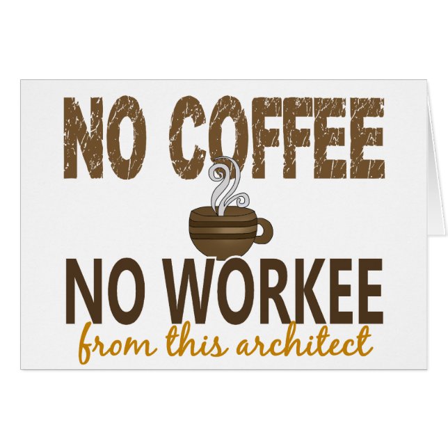 No Coffee No Workee Architect (Front Horizontal)
