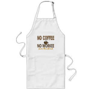 No Coffee No Workee Florist Long Apron