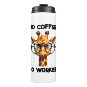 No coffee no workee funny saying No Coffee Thermal Tumbler