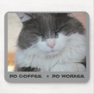 No Coffee = No Workee Grumpy Kitty Mouse Pad