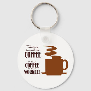 No Coffee No Workee Key Ring