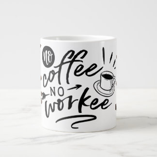 No coffee No workee Large Coffee Mug