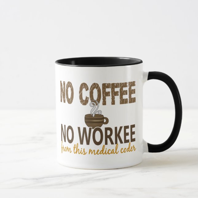 No Coffee No Workee Medical Coder Mug (Right)