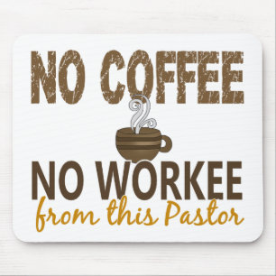 No Coffee No Workee Pastor Mouse Pad