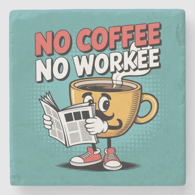No Coffee No Workee Stone Coaster (Front)