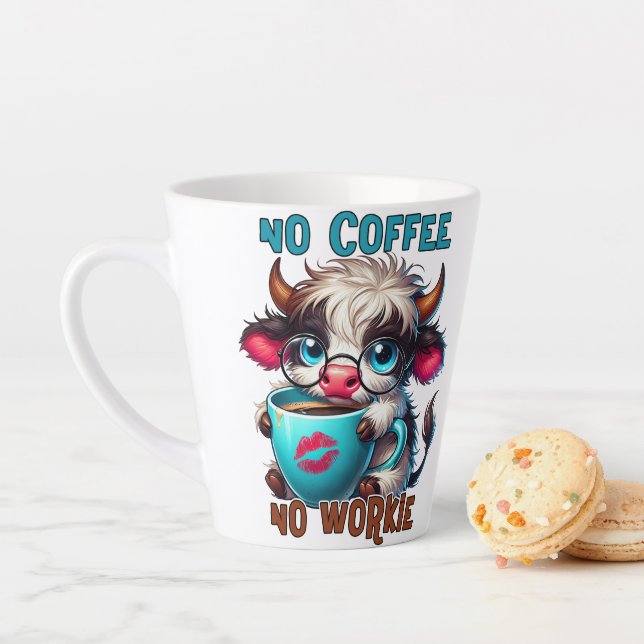 No Coffee No Workie  Latte Mug (In Situ)