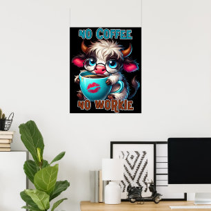 No Coffee No Workie  Poster
