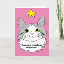 No Coincidences, Only Miracles Cat Greeting Card