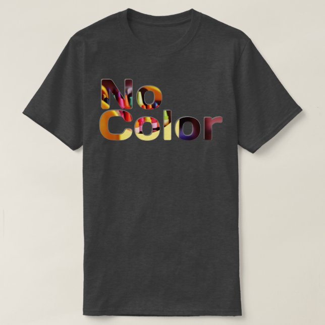 No Colour T-Shirt (Design Front)