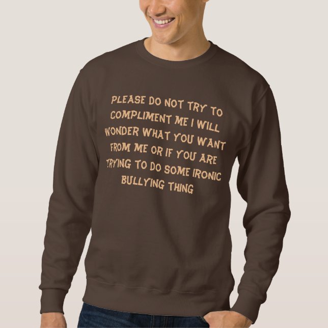 no compliments sweatshirt (Front)