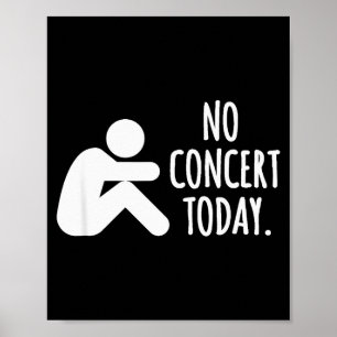 No Concert Today Sad Stick Figure Music Concert Lo Poster