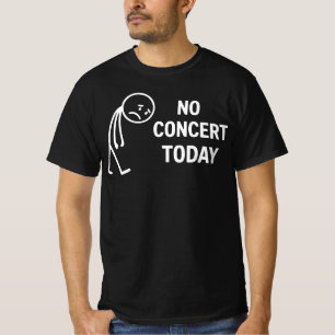 No Concert Today Sad Stick Figure Music Lovers T-Shirt