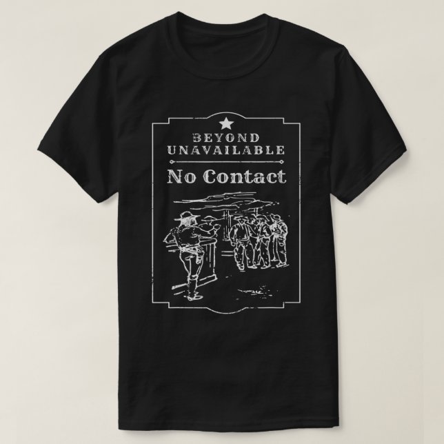 No Contact Beyond Unavailable Vintage Western  T-Shirt (Design Front)