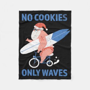 No Cookies Only Waves Surfing Santa Christmas In J Fleece Blanket