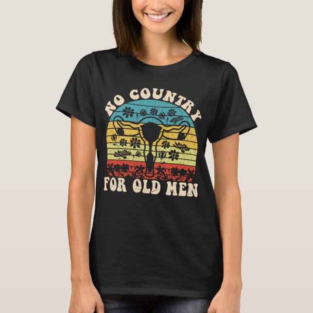 No Country For Old Man Uterus T-Shirt (Front)