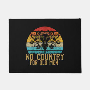 No Country For Old Men Uterus Feminist Women Right Doormat