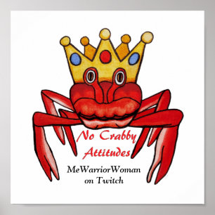No Crabby Attitude, MeWarriorWoman on Twitch Poster