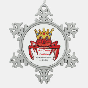 No Crabby Attitude, MeWarriorWoman on Twitch Snowflake Pewter Christmas Ornament