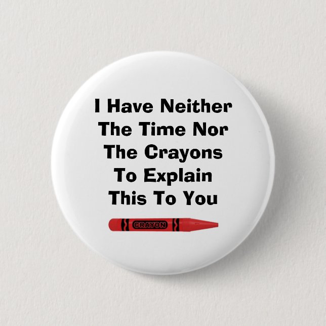 No Crayons Button (Front)
