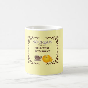 NO CREAM FOR ME Funny Coffee Lover 11 OZ Mug