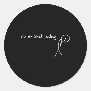 No Cricket Today Cricket Player Classic Round Sticker
