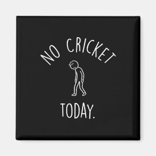 No Cricket Today Sad Stick Figure Cricket Lovers  Magnet