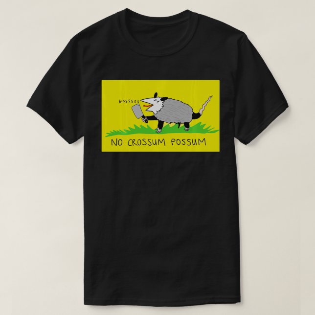 No Crossum Possum  T-Shirt (Design Front)