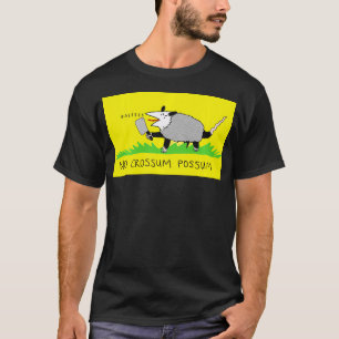No Crossum Possum  T-Shirt
