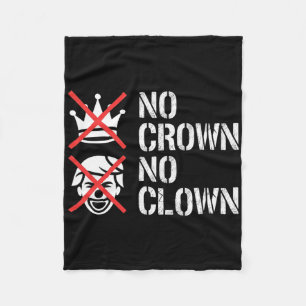 No Crown No Clown Resist Protest Dump Trump Activi Fleece Blanket