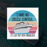 No Cruise Control They Book Themselves Car Magnet<br><div class="desc">This cruise door magnet is the perfect accessory for anyone who loves to cruise but also has a great sense of humour. The magnet features the phrase "I have no cruise control, it's like they just book themselves" in bold, easy-to-read letters that will make anyone passing by stop and smile....</div>