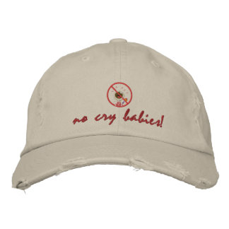 no_crybabies, no cry babies! embroidered hat