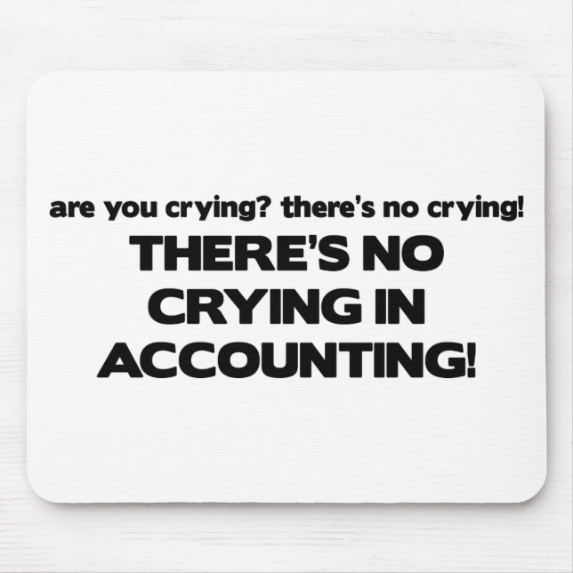 No Crying in Accounting Mouse Pad (Front)
