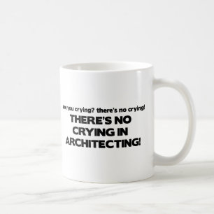 No Crying in Architecting Coffee Mug