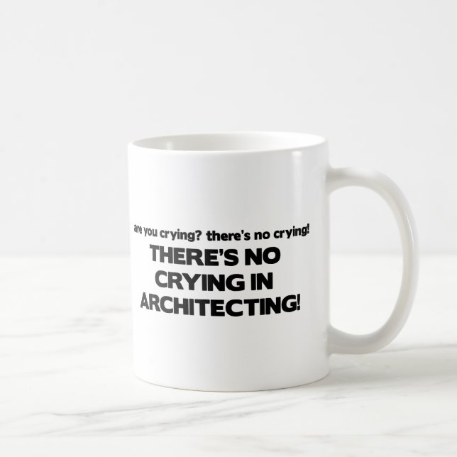 No Crying in Architecting Coffee Mug (Right)