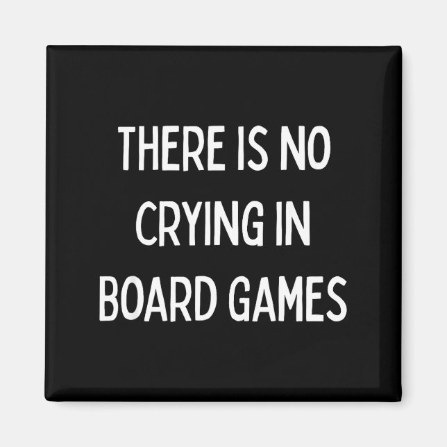 No Crying In Board Games Trivia Game Night Funny Q Magnet (Front)