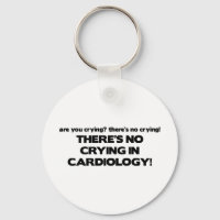 No Crying in Cardiology