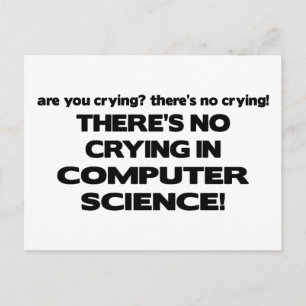 No Crying in Computer Science Postcard