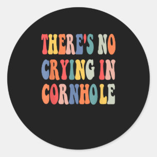 No Crying In Cornhole Bean Bag Classic Round Sticker