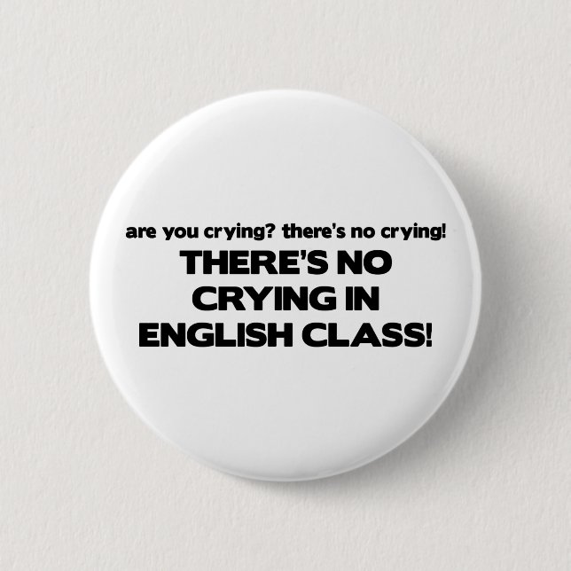 No Crying in English Class 6 Cm Round Badge (Front)