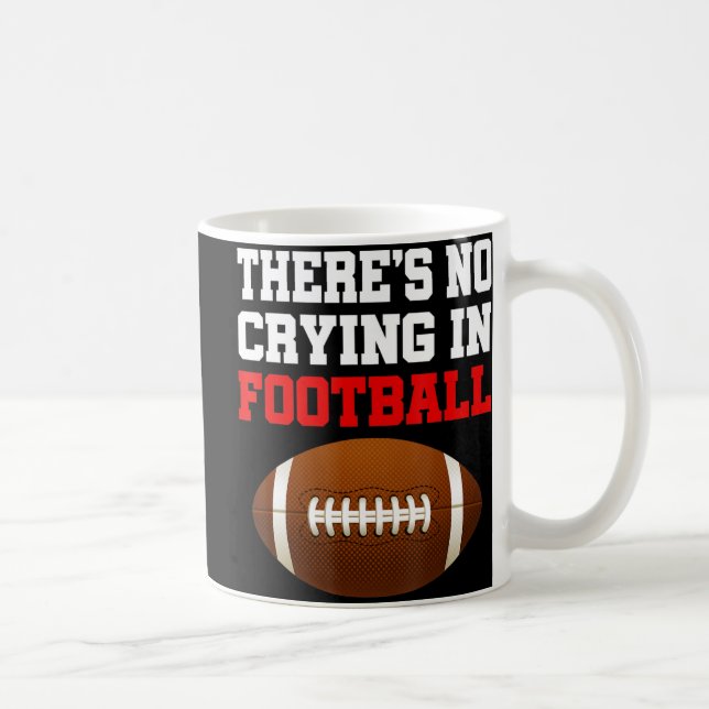 No Crying In Football Cool Football Player Coach F Coffee Mug (Right)