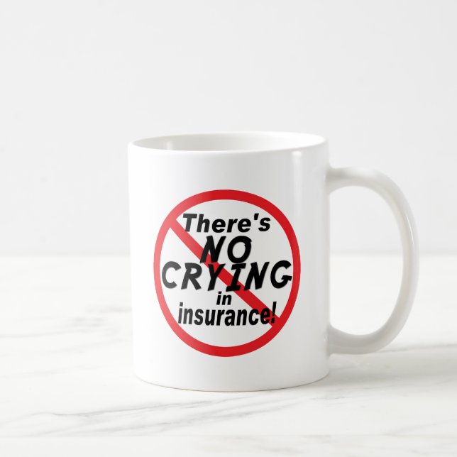 No Crying In Insurance.png Coffee Mug (Right)