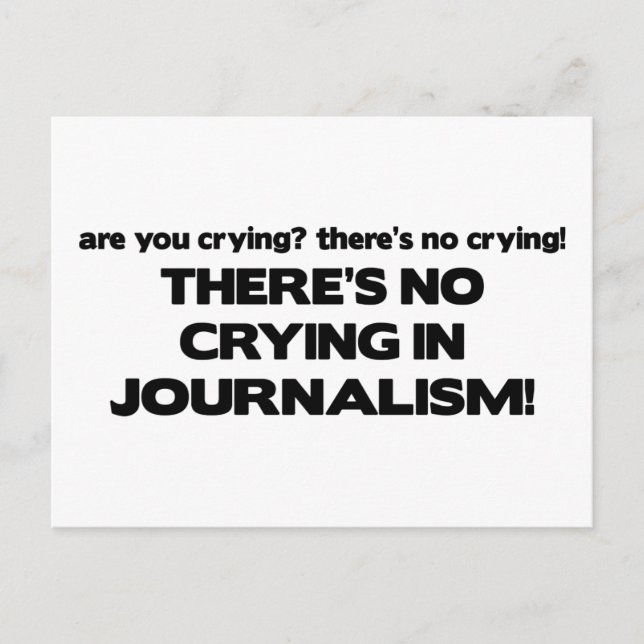 No Crying in Journalism Postcard (Front)