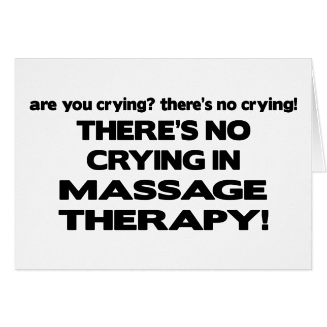 No Crying in Massage Therapy (Front Horizontal)